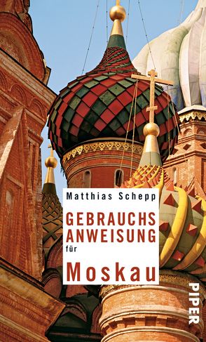 Gebrauchsanweisung für Moskau von Schepp,  Matthias