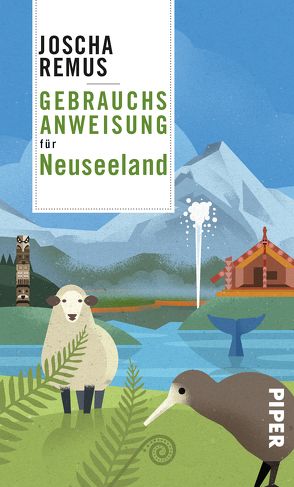 Gebrauchsanweisung für Neuseeland von Remus,  Joscha