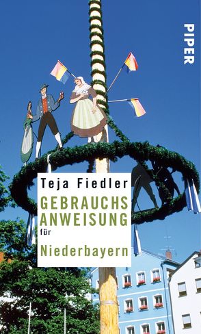 Gebrauchsanweisung für Niederbayern von Fiedler,  Teja