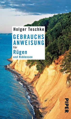 Gebrauchsanweisung für Rügen und Hiddensee von Teschke,  Holger