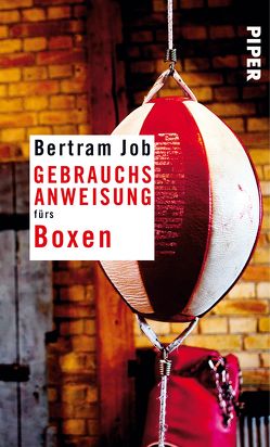 Gebrauchsanweisung fürs Boxen von Job,  Bertram