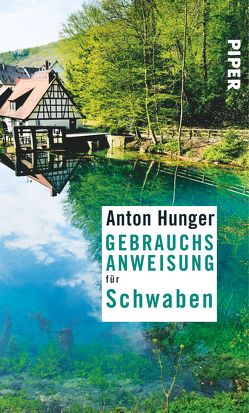 Gebrauchsanweisung für Schwaben von Hunger,  Anton