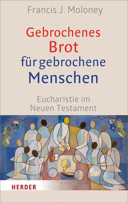 Gebrochenes Brot für gebrochene Menschen von Kitzberger,  Ingrid Rosa, Moloney,  Francis J.