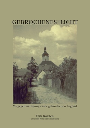 Gebrochenes Licht von Karsten,  Fritz