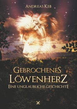 Gebrochenes Löwenherz von Keß,  Andreas