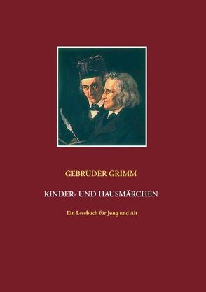 Gebrüder Grimm: Kinder- und Hausmärchen von Grimm,  Jacob, Grimm,  Wilhelm, Kriegstein,  Sonja