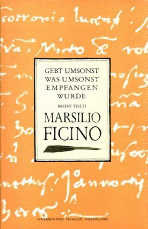 Gebt umsonst, was umsonst empfangen wurde von Ficino,  Marsilio, Warnke-Specht,  Käte