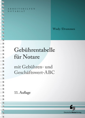 Gebührentabelle für Notare von Drummen,  Helmut, Wudy,  Harald