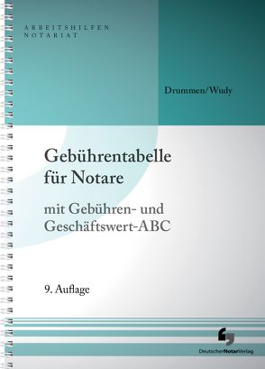 Gebührentabelle für Notare von Drummen,  Helmut, Wudy,  Harald