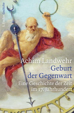 Geburt der Gegenwart von Landwehr,  Achim