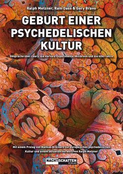 Geburt einer psychedelischen Kultur von Bravo,  Gary, Dass,  Ram, Metzner,  Ralph