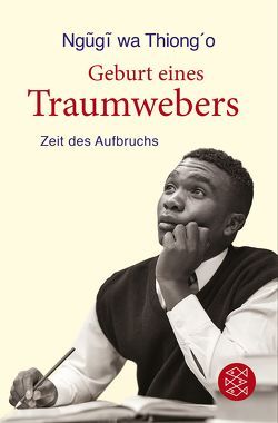 Geburt eines Traumwebers von Brückner,  Thomas, Thiong'o,  Ngugi wa