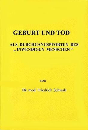 Geburt und Tod von Schwab,  Friedrich