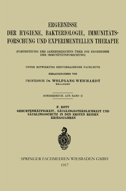 Geburtenhäufigkeit, Säuglingssterblichkeit und Säuglingsschutz in den Ersten Beiden Kriegsjahren von Rott,  Fritz