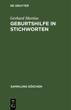 Geburtshilfe in Stichworten von Magnus,  Ulrich, Martius,  Gerhard