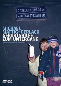 Geburtshilfe zum Untergang von Mattig-Gerlach,  Michael