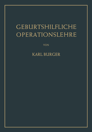 Geburtshilfliche Operationslehre von Burger,  Karl