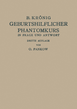 Geburtshilflicher Phantomkurs in Frage und Antwort von Pankow,  O.