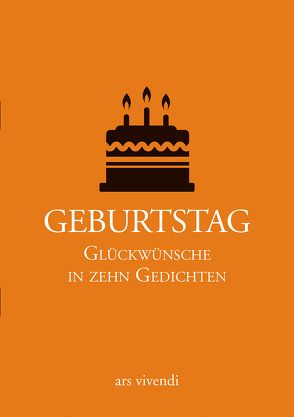 Geburtstag – Glückwünsche in zehn Gedichten