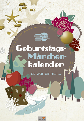 GEBURTSTAGS- & MÄRCHENKALENDER „Es war einmal“ von PHOTON Verlag