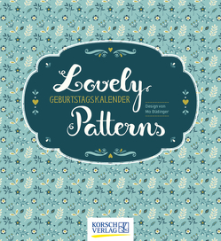 Geburtstagskalender Lovely Patterns von Büdinger,  Mo, Korsch Verlag