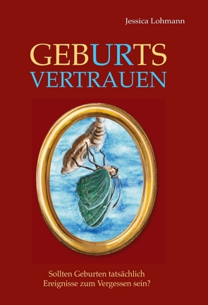 GebURtsVERTRAUEN von Lohmann,  Jessica