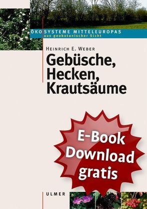 Gebüsche, Hecken, Krautsäume von Weber,  Heinrich E