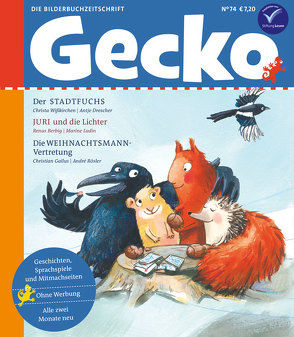 Gecko Kinderzeitschrift Band 74 von Berbig,  Renus, Drescher,  Antje, Eigenhufe,  Tom, Gailus,  Christian, Greune,  Mascha, Hattenhauer,  Ina, K,  Ulf, Ludin,  Marine, Rösler,  André, Wißkirchen,  Christa