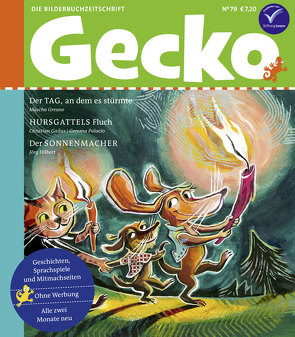 Gecko Kinderzeitschrift Band 79 von Bexte,  Bettina, Duckstein,  Stefanie, Eigenhufe,  Tom, Gailus,  Christian, Greune,  Mascha, Hilbert,  Jörg, K,  Ulf, Kaiser,  Jan, Nefzer,  Ina, Palacio,  Gemma, Wiegand,  Katrin