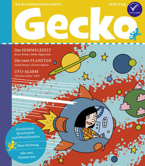 Gecko Kinderzeitschrift Band 81 von Berbig,  Renus, Budde,  Nadia, Gailus,  Christian, Greune,  Mascha, Hattenhauer,  Ina, Herget,  Gundi, K,  Ulf, Nefzer,  Ina, Oyrabø,  Annika, Palacio,  Gemma, Rautenberg,  Arne, Töpperwien,  Meike