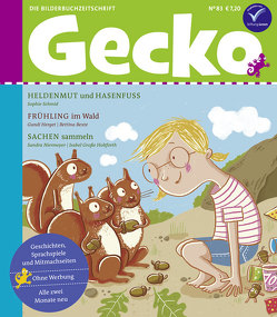 Gecko Kinderzeitschrift Band 83 von Bexte,  Bettina, Greune,  Mascha, Große-Holtforth,  Isabel, Haikal,  Mustafa, Hattenhauer,  Ina, Herget,  Gundi, K,  Ulf, Nefzer,  Ina, Niermeyer,  Sandra, Oyrabø,  Annika, Schmidt,  Sophie