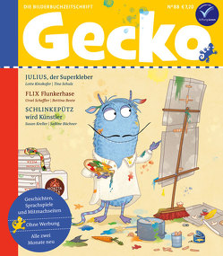 Gecko Kinderzeitschrift Band 88 von Bexte,  Bettina, Büchner,  Sabine, Greune,  Mascha, Hattenhauer,  Ina, K,  Ulf, Kinskofer,  Lotte, Kreller,  Susan, Nefzer,  Ina, Oyrabø,  Annika, Rassmus,  Jens, Rautenberg,  Arne, Scheffler,  Ursel, Schulz,  Tine