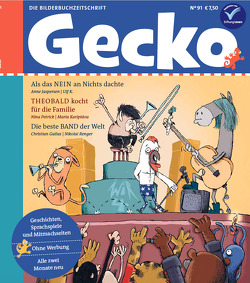 Gecko Kinderzeitschrift Band 91 von Bexte,  Bettina, Gailus,  Christian, Goedelt,  Marion, Greune,  Mascha, Gutzschhahn,  Uwe-Michael, Hattenhauer,  Ina, Jaspersen,  Anne, K,  Ulf, Karipidou,  Maria, Mensing,  Katja, Nefzer,  Ina, Petrick,  Nina, Renger,  Nikolai, Wiegand,  Katrin