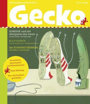 Gecko Kinderzeitschrift – Lesespaß für Klein und Groß / Gecko Kinderzeitschrift Nr. 22 von Baltscheit,  Martin, Berres,  Georg K., Eigenhufe,  Tom, Hagemann,  Bernhard, Hasselmann,  Wiebke, Jonas,  Hendrik, Keyenburg,  Ulf, Wolfrum,  Silke