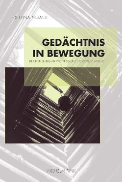 Gedächtnis in Bewegung von Noack,  Bettina