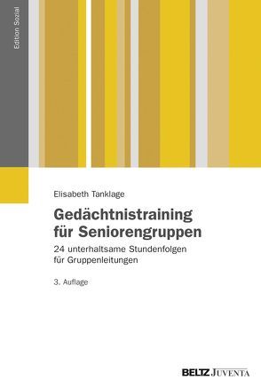 Gedächtnistraining für Seniorengruppen von Tanklage,  Elisabeth