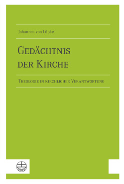 Gedächtnis der Kirche von von Lüpke,  Johannes