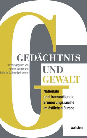 Gedächtnis und Gewalt von Schoor,  Kerstin, Schüler-Springorum,  Stefanie