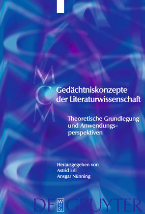 Gedächtniskonzepte der Literaturwissenschaft von Birk,  Hanne, Erll,  Astrid, Neumann,  Birgit, Nünning,  Ansgar