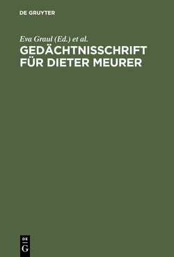 Gedächtnisschrift für Dieter Meurer von Graul,  Eva, Wolf,  Gerhard