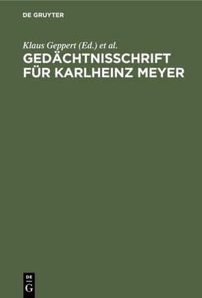 Gedächtnisschrift für Karlheinz Meyer von Dehnicke,  Diether, Geppert,  Klaus