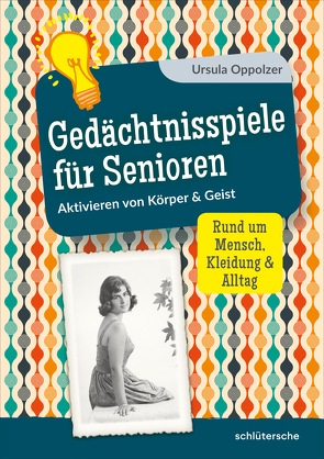 Gedächtnisspiele für Senioren von Oppolzer,  Ursula