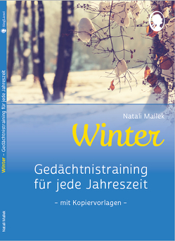 Gedächtnistraining für jede Jahreszeit – Winter. Für Senioren. Auch mit Demenz. Mit Kopiervorlagen von Mallek,  Natali