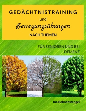 Gedächtnistraining und Bewegungsübungen nach Themen von Bohnenstengel,  Ina