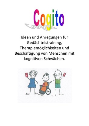 Gedächtnisübungen für Menschen mit kognitiven Schwächen / Cogito von Schrader,  Fritz