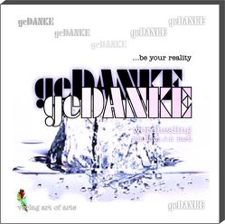 geDANKE… be your reality von Bartl,  Frederic, Bartl,  Silvia J