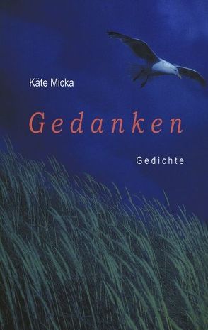 Gedanken von Micka,  Käte