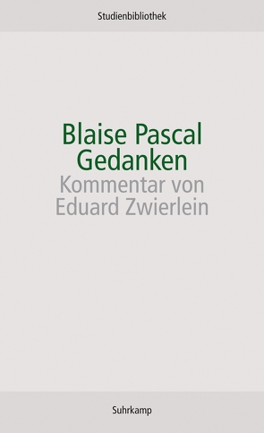 Gedanken von Pascal,  Blaise, Zwierlein,  Eduard