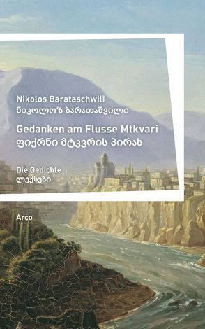 Gedanken am Flusse Mtkvari von Barataschwili,  Nikolos, Kirsch,  Rainer