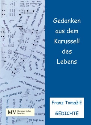 Gedanken aus dem Karussell von Tomazic,  Franz